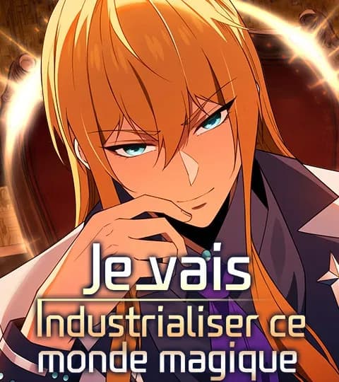 Je vais industrialiser ce monde magique