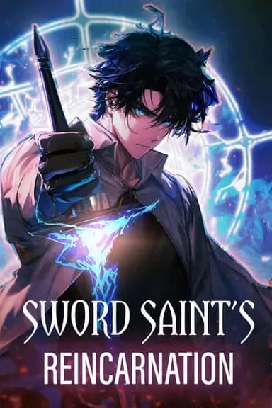 The Sword Saint Reincarnated Into a Noble Mage Family